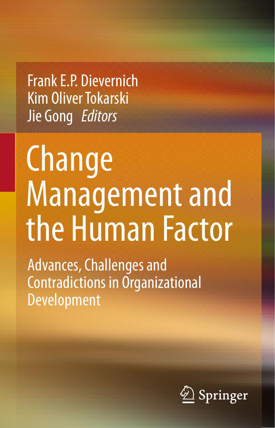 Change Management and the Human Factor: Advances, Challenges and Contradictions in Organizational Development
