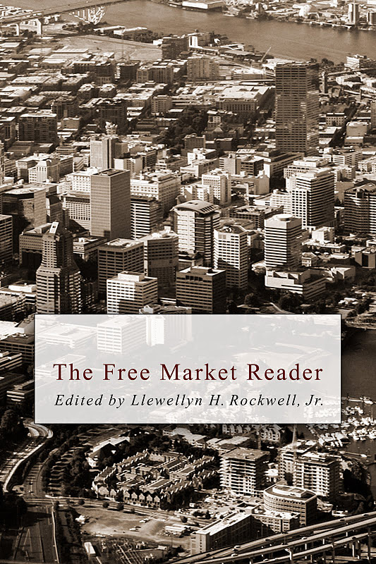 The Free Market Reader: Essays in the Economics of Liberty