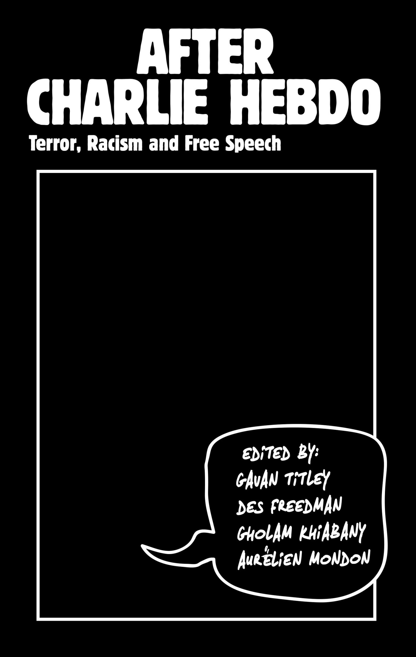 After Charlie Hebdo: Terror, Racism and Free Speech