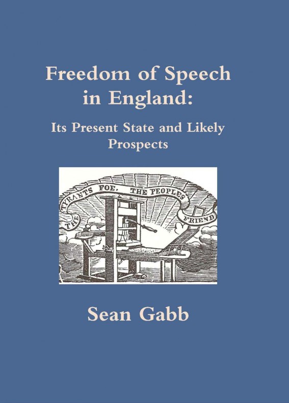 Freedom of Speech in England: Its Present State and Likely Prospects