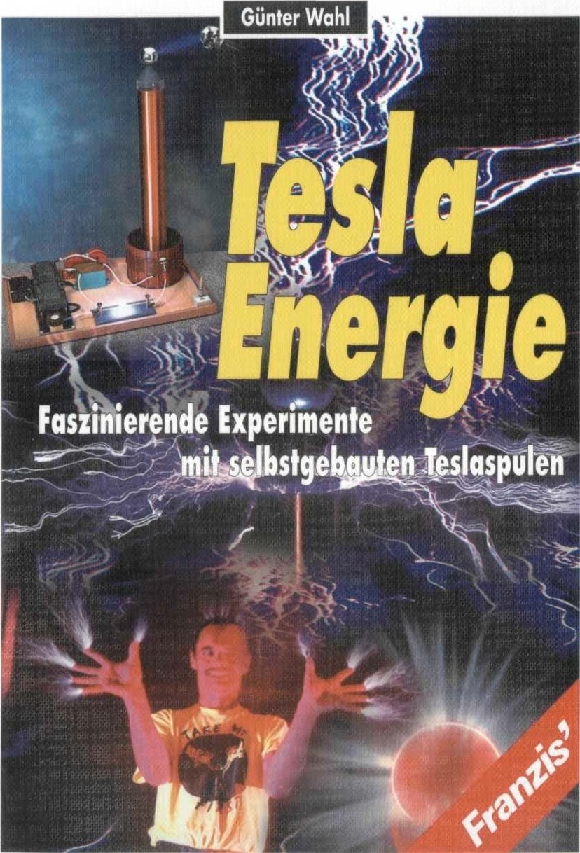 Tesla-Energie: faszinierende Experimente mit selbstgebauten Teslaspulen