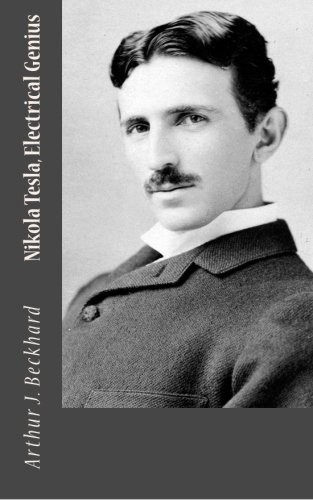 Nikola Tesla, Electrical Genius
