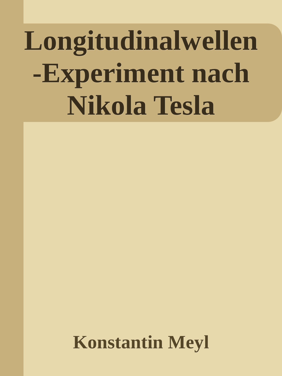 Longitudinalwellen-Experiment nach Nikola Tesla