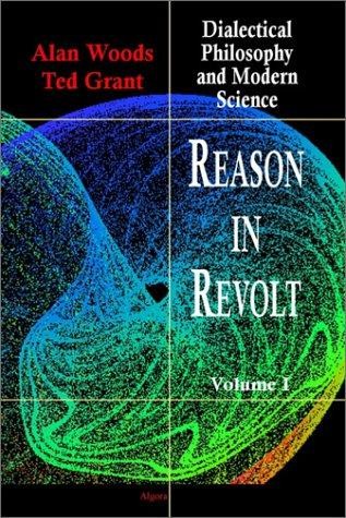 Reason in Revolt - Dialectical Philosophy and Modern Science, Vol. 1