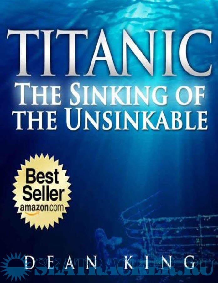 Titanic...The Sinking of the Unsinkable: The Terrible Truth Behind the Tragedy That Shocked the World