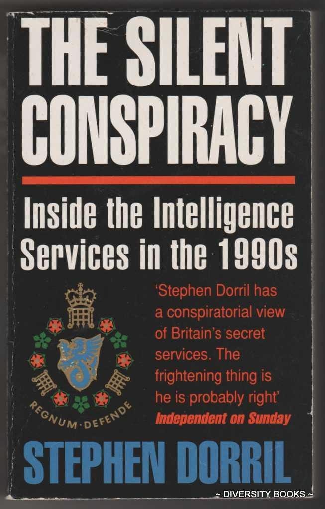 The Silent Conspiracy: Inside the Intelligence Services in the 1990s