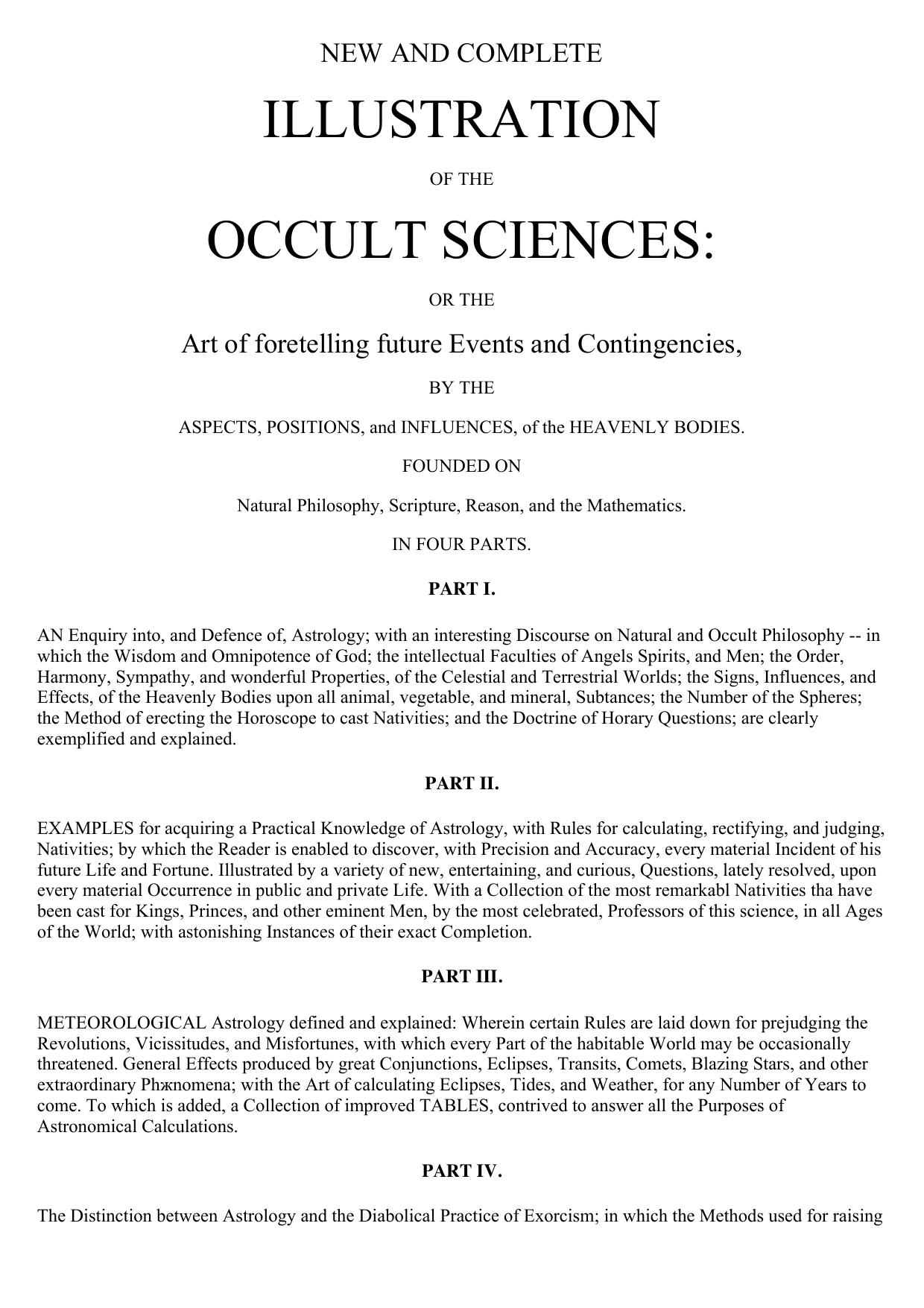 A New and Complete Illustration of the Occult Sciences: Or, the Art of Foretelling Future Events and Contingencies, Volume 1