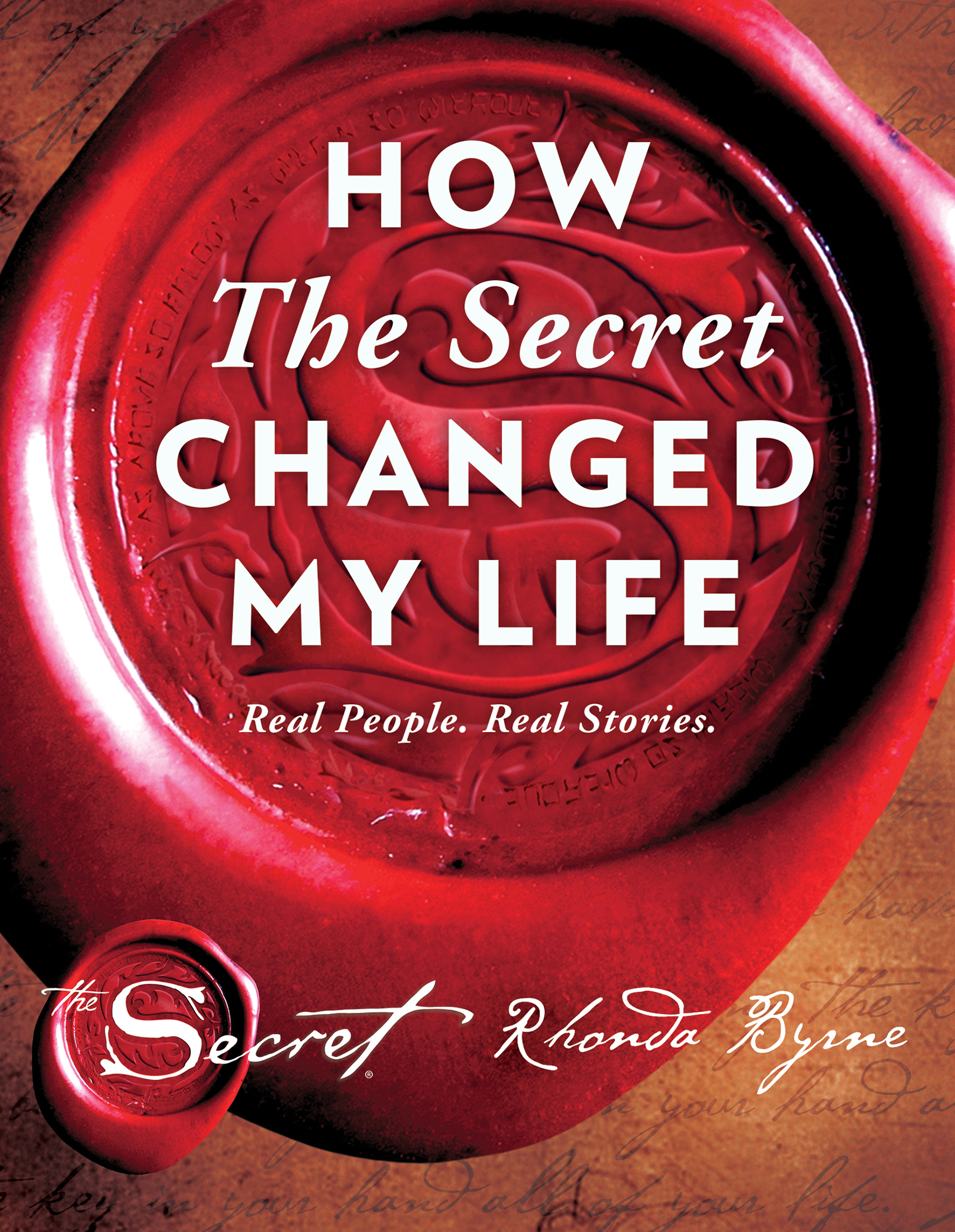 How the Secret Changed My Life: Real People - Real Stories