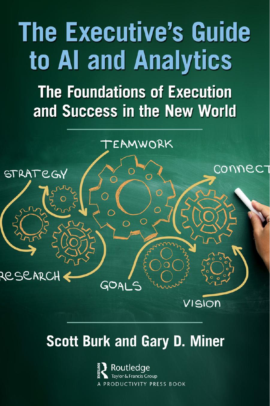 The Executive’s Guide to AI and Analytics: The Foundations of Execution and Success in the New World