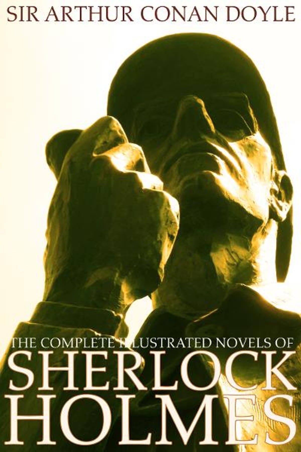 The Complete Illustrated Novels of Sherlock Holmes: A Study in Scarlet, the Sign of the Four, the Hound of the Baskervilles & the Valley of Fear
