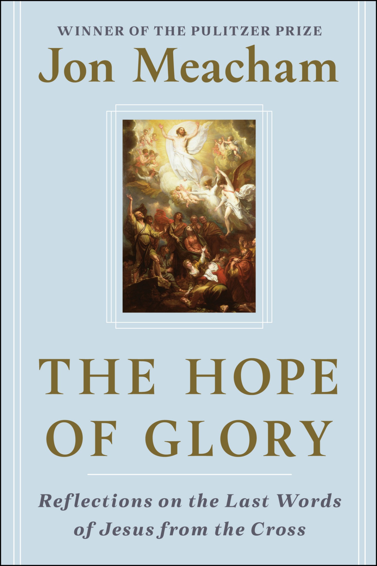 The Hope of Glory: Reflections on the Last Words of Jesus From the Cross