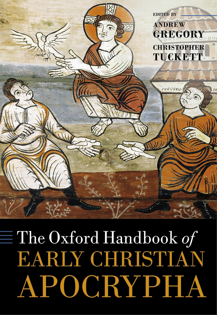 The Oxford Handbook of Early Christian Apocrypha