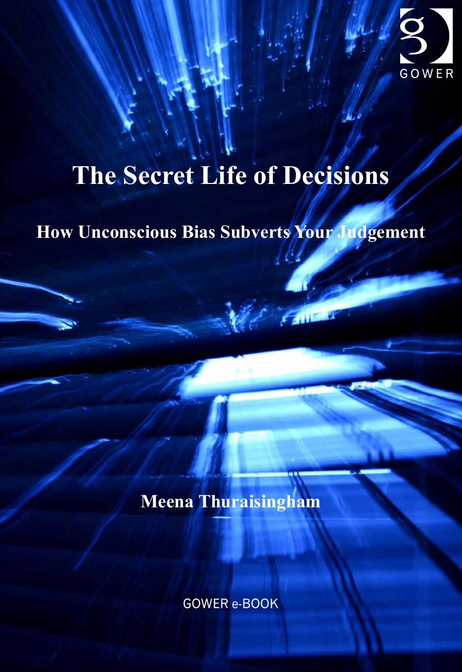 The Secret Life of Decisions: How Unconscious Bias Subverts Your Judgement