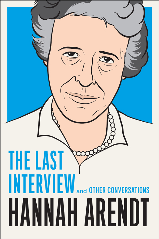 Hannah Arendt - The Last Interview