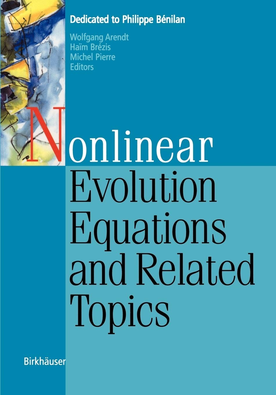 Nonlinear Evolution Equations and Related Topics: Dedicated to Philippe Bénilan