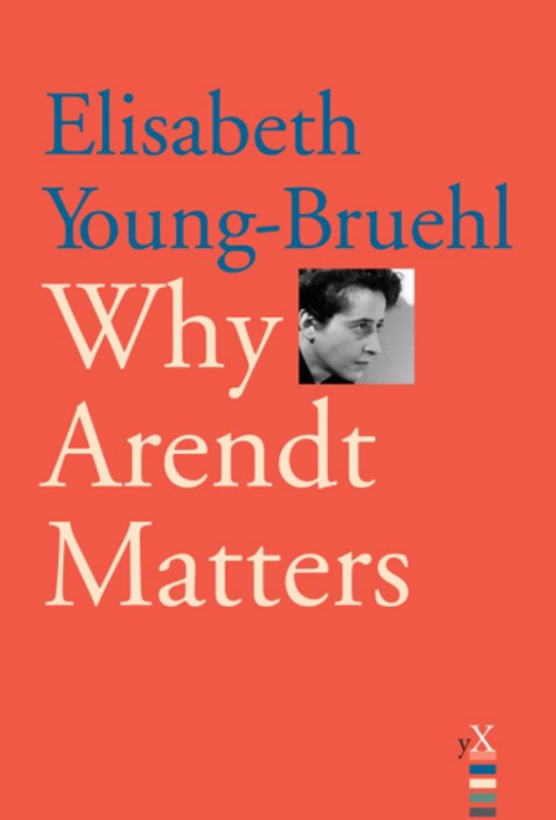 Why Arendt Matters