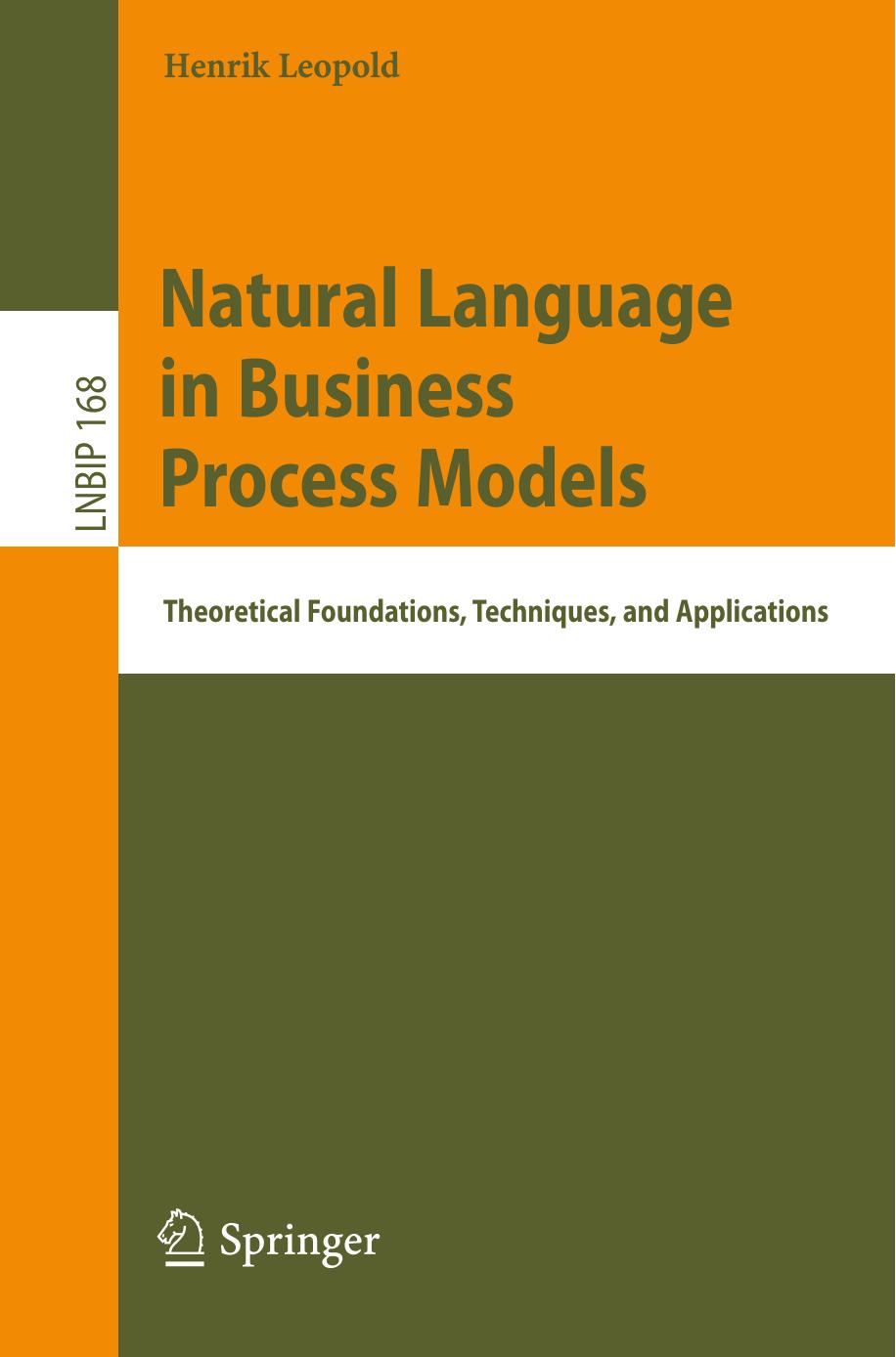 Natural Language in Business Process Models: Theoretical Foundations, Techniques, and Applications