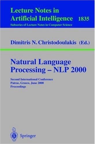 Natural Language Processing - NLP 2000: Second International Conference Patras, Greece, June 2-4, 2000 Proceedings