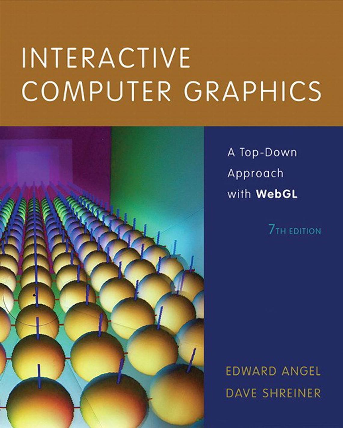 Interactive Computer Graphics: A Top-Down Approach With Shader-Based OpenGL