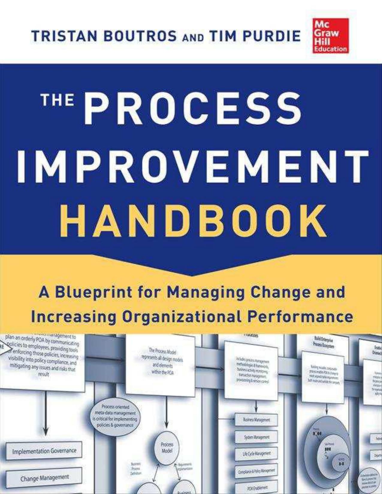 The Process Improvement Handbook: A Blueprint for Managing Change and Increasing Organizational Performance