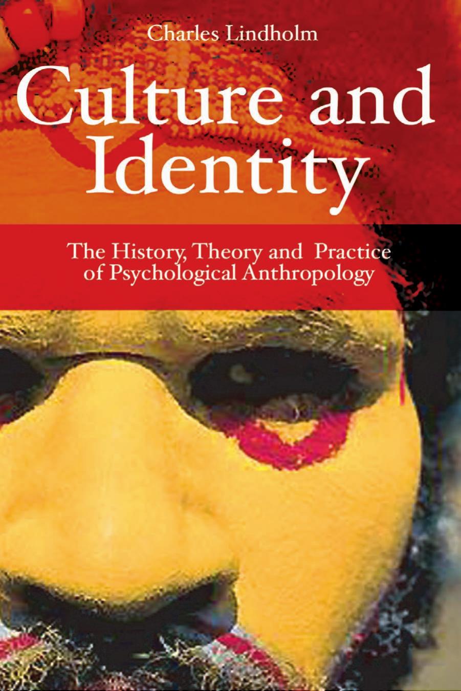Culture and Identity: The History, Theory and Practice of Psychological Anthropology