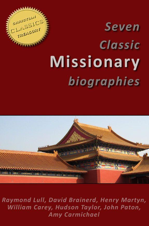 7 Classic Missionary Biographies