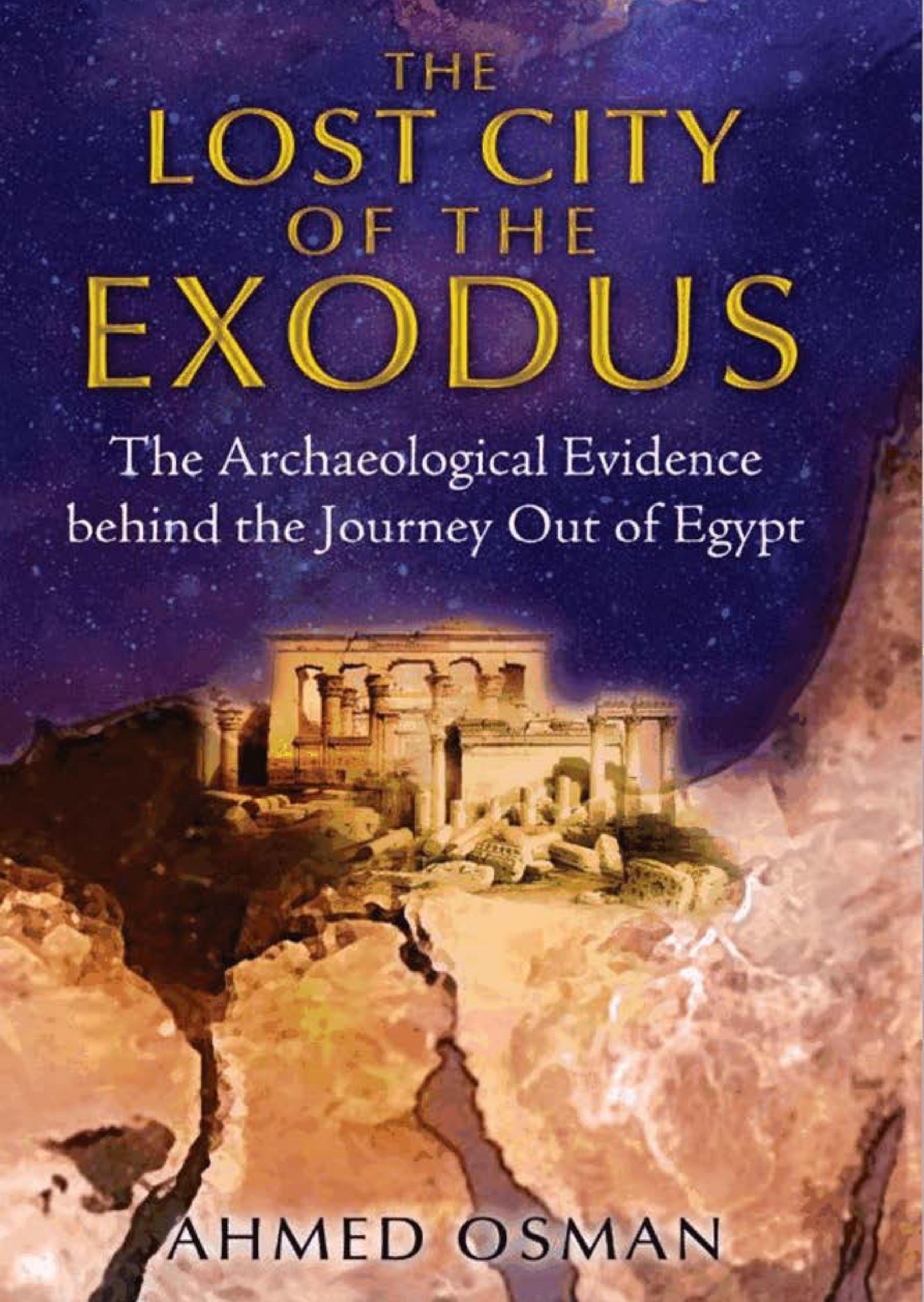 The Lost City of the Exodus: The Archaeological Evidence Behind the Journey Out of Egypt