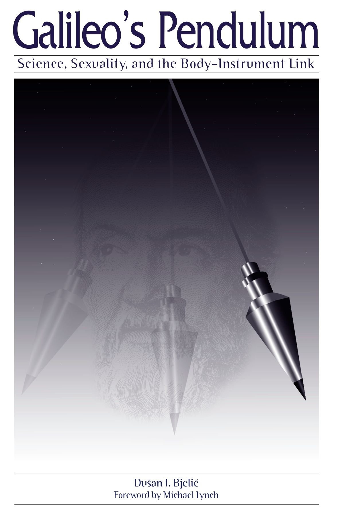Galileo's Pendulum: Science, Sexuality, and the Body-Instrument Link
