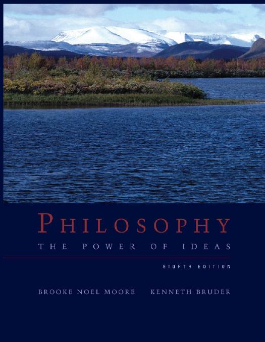Outlines and Highlights for Philosophy: Power of Ideas by Brooke Noel Moore, ISBN