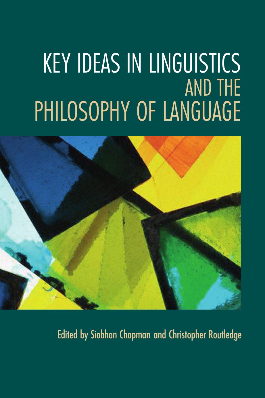 Key Ideas in Linguistics and the Philosophy of Language