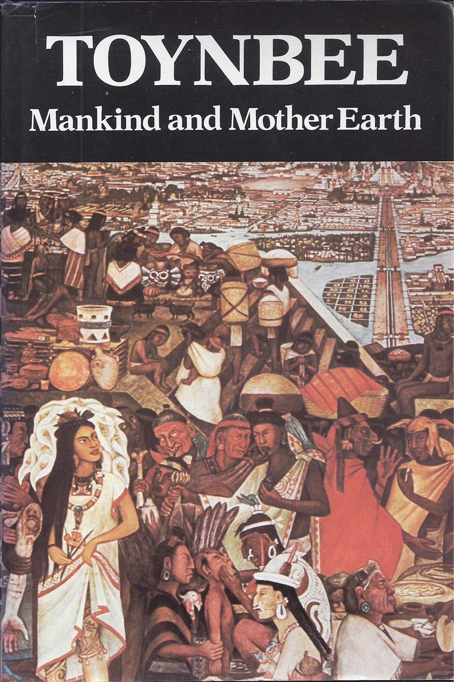 Mankind and Mother Earth - A Narrative History of the World