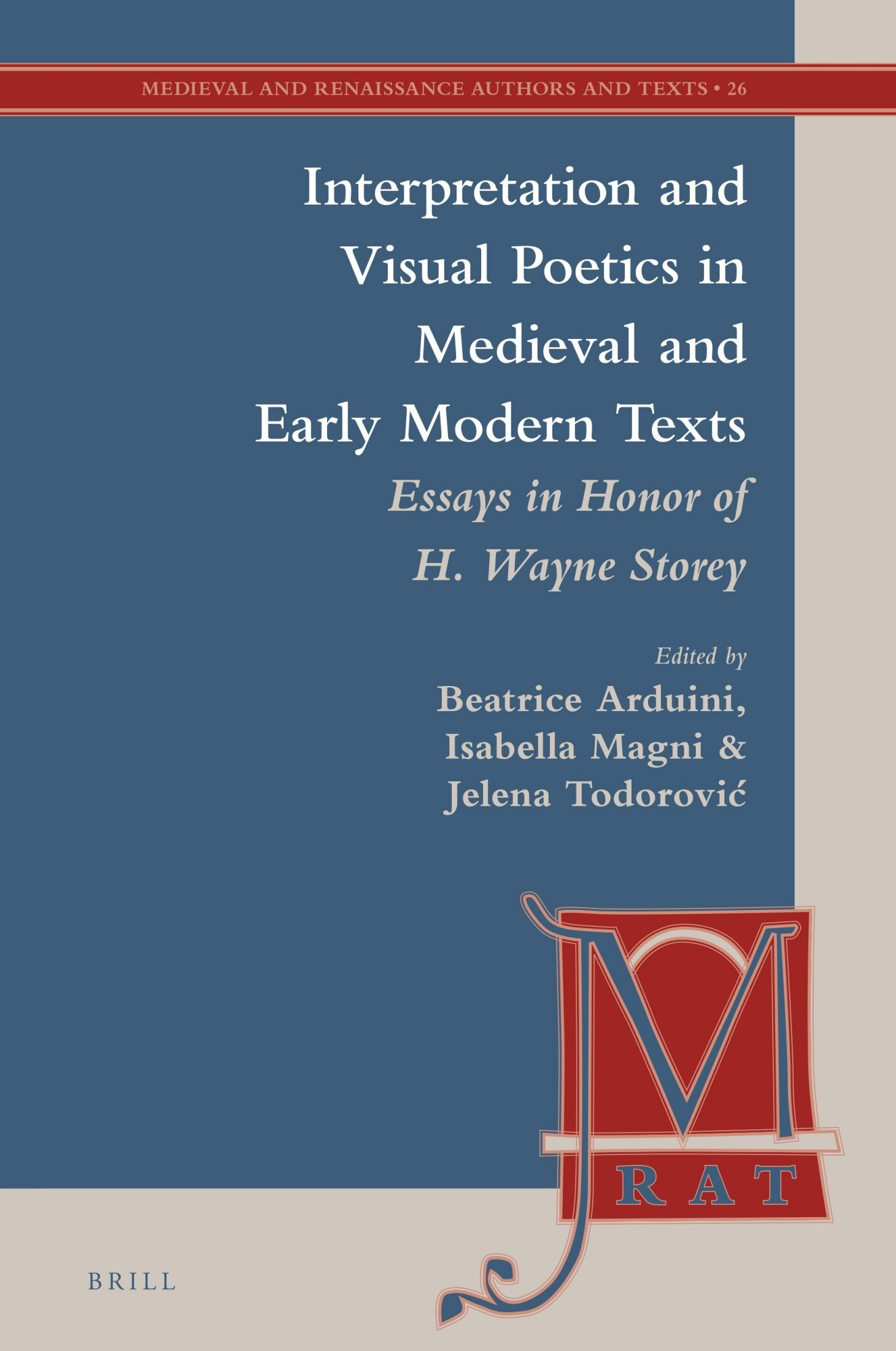 Interpretation and Visual Poetics in Medieval and Early Modern Texts: Essays in Honor of H. Wayne Storey