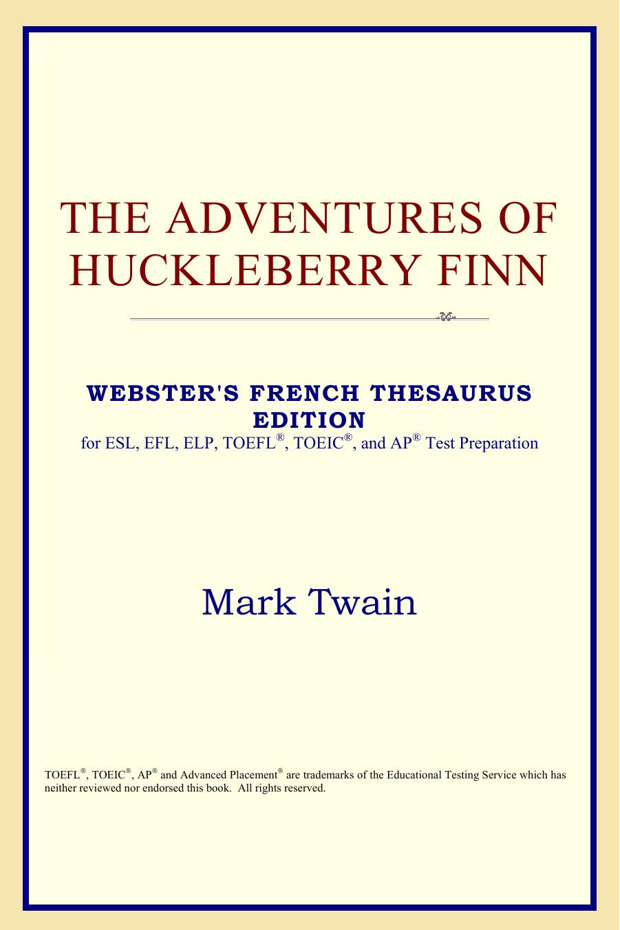 The Adventures of Huckleberry Finn (Websters French Thesaurus Edition)