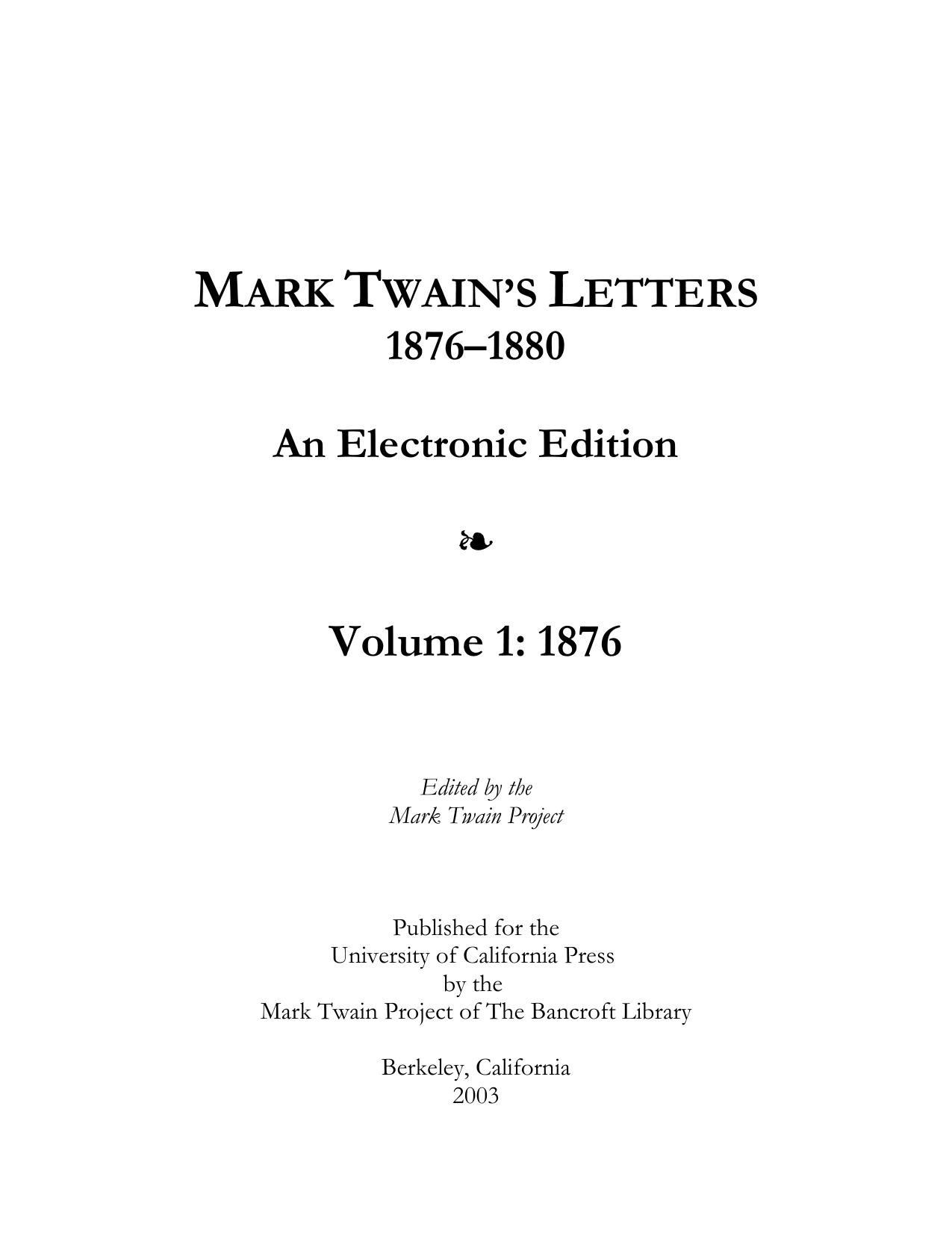 Mark Twain's Letters, 1876-1880, An Electronic Edition, Volume 1: 1876, © 2001 The Mark Twain Foundation