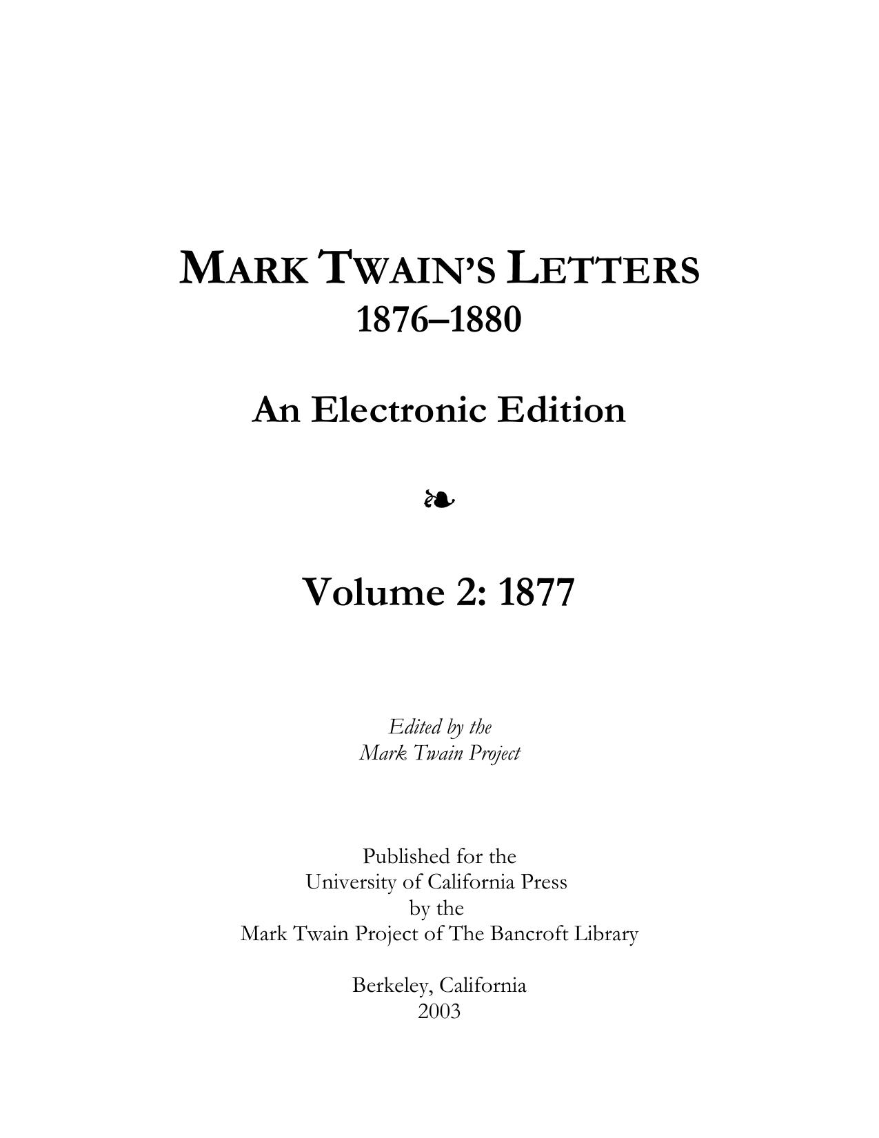 Mark Twain's Letters, 1876-1880, An Electronic Edition, Volume 2: 1877, © 2001 The Mark Twain Foundation