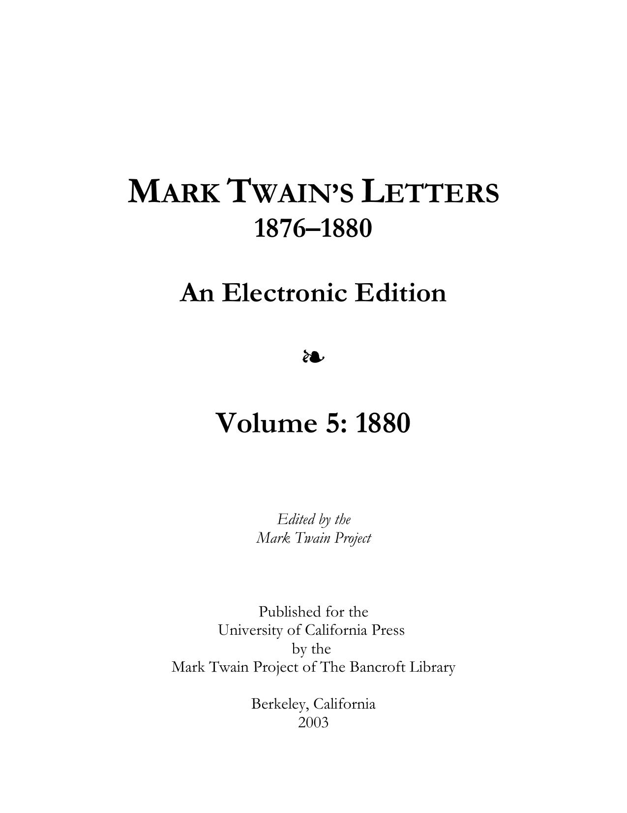 Mark Twain's Letters, 1876-1880, An Electronic Edition, Volume 5: 1880, © 2001 The Mark Twain Foundation