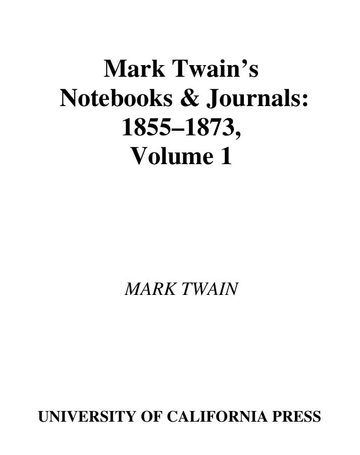 Mark Twain's Notebooks and Journals: 1855-1873, Volume 1