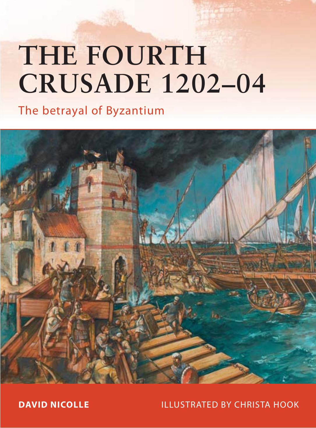 The Fourth Crusade 1202–04: The Betrayal of Byzantium