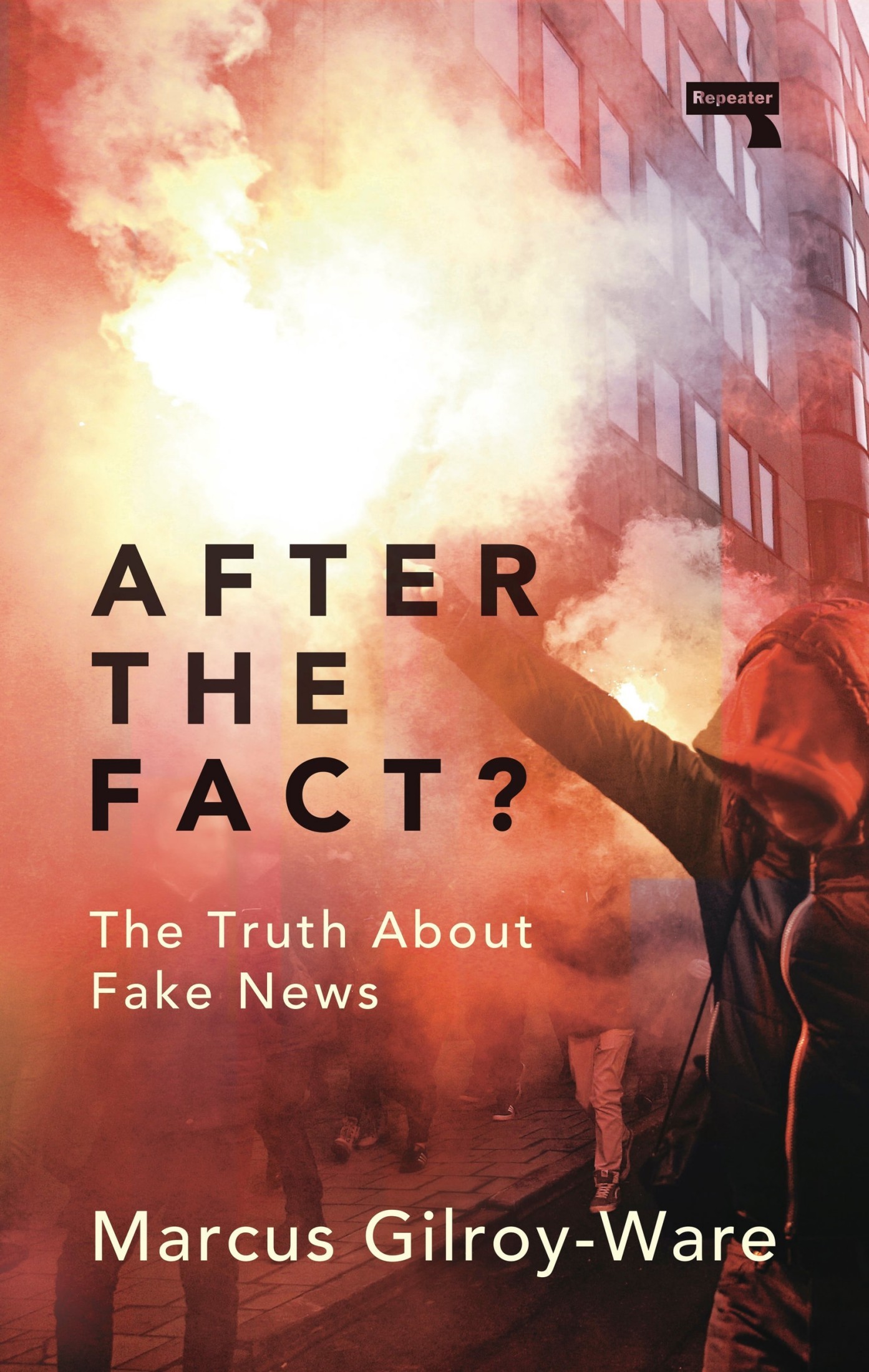 After the Fact?: The Truth About Fake News