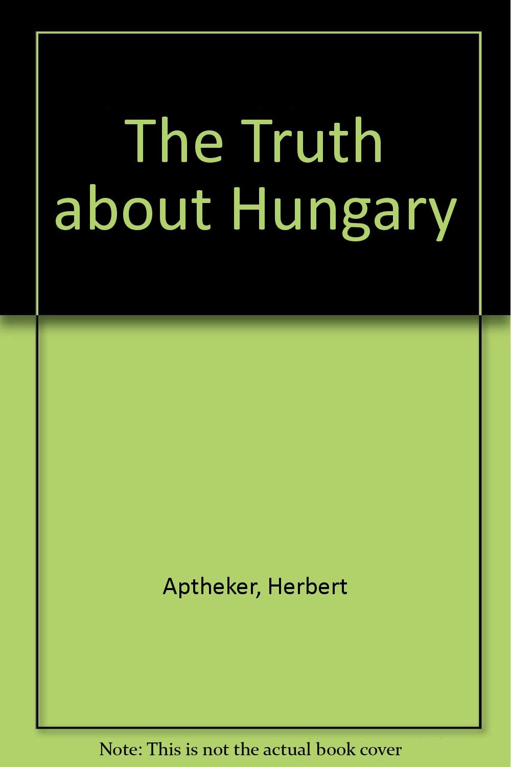 The Truth About Hungary