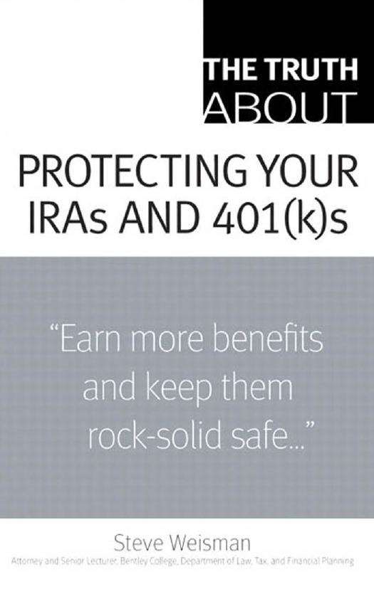 The Truth About Protecting Your IRAs and 401(k)s