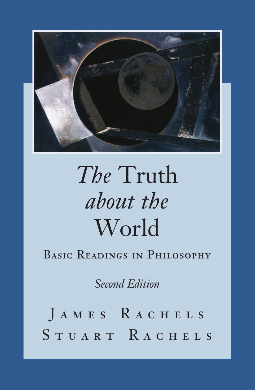 The Truth About the World: Basic Readings in Philosophy