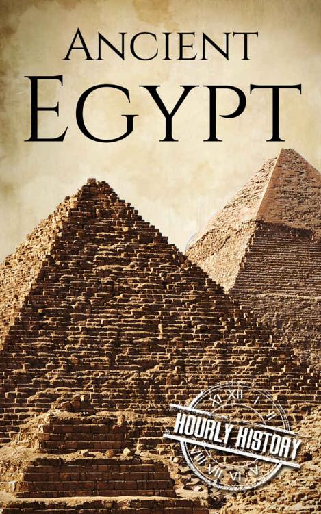Ancient Egypt: A History From Beginning to End (Ancient Civilizations Book 2)