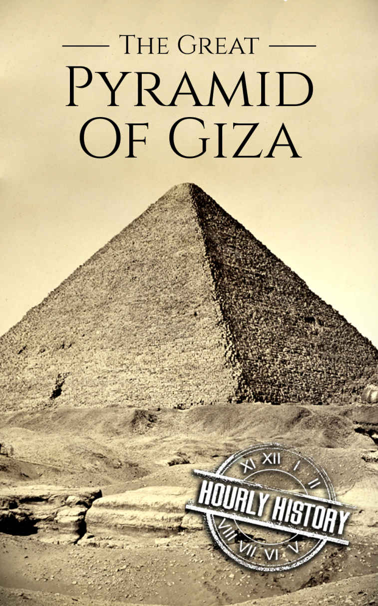 The Great Pyramid of Giza: A History From Beginning to Present