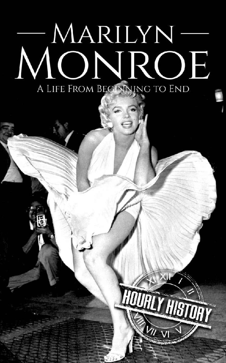 Marilyn Monroe- a Life From Beginning to End