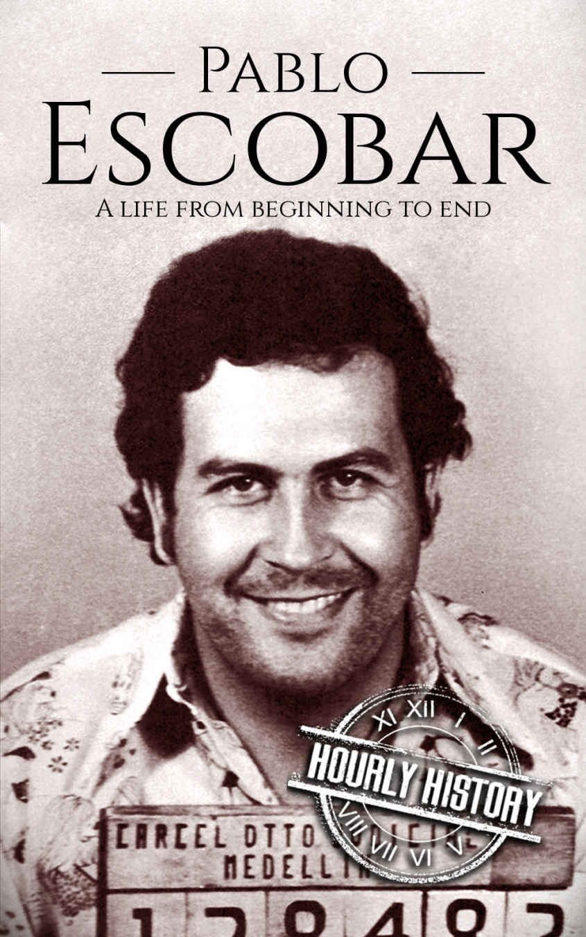 Pablo Escobar: A Life From Beginning to End