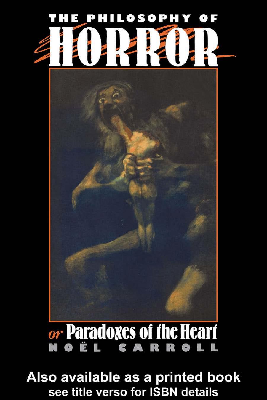 The Philosophy of Horror, Or, Paradoxes of the Heart