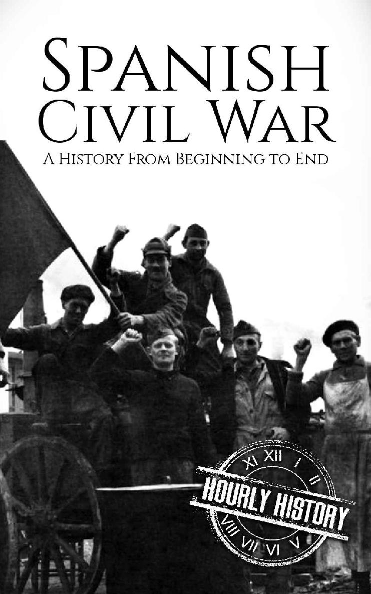 Spanish Civil War: A History From Beginning to End