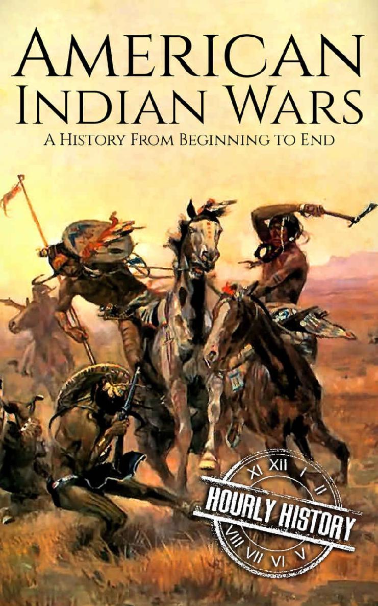American Indian Wars: A History From Beginning to End (Native American History)