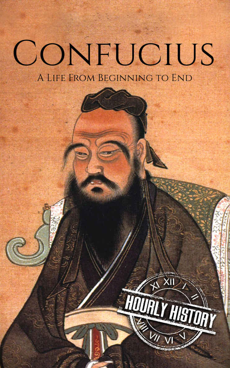 Confucius: A Life From Beginning to End